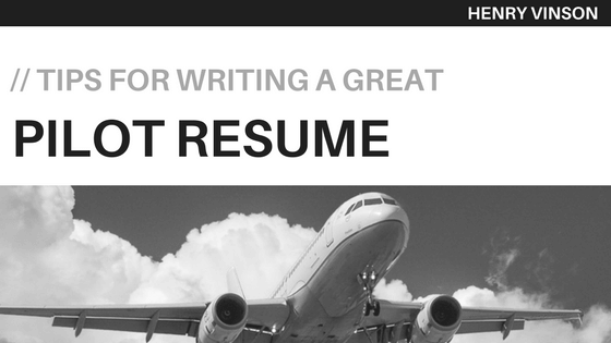 Tips for Writing a Great Pilot Resume