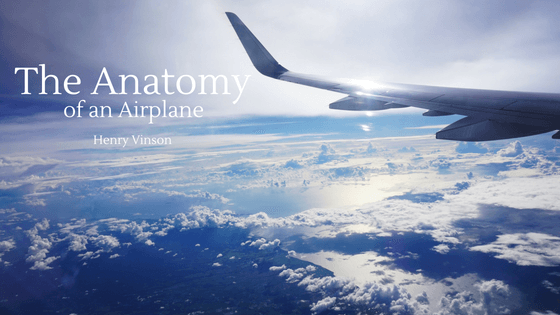 The Anatomy Of An Airplane Henry Vinson