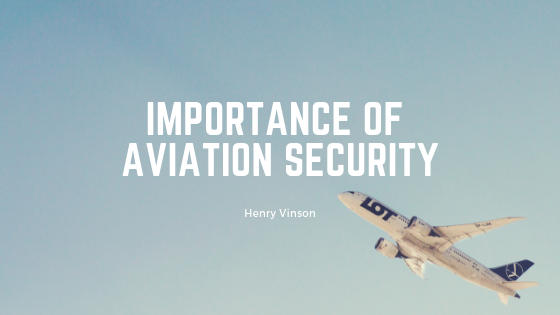 Aviation Security Henry Vinson